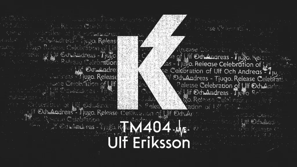 Kontra-Musik: TM404 och Ulf Eriksson