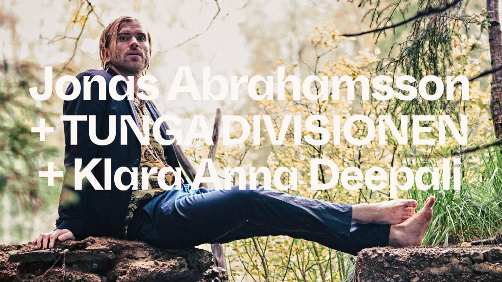 Jonas Abrahamsson + TUNGA DIVISIONEN + Klara Anna