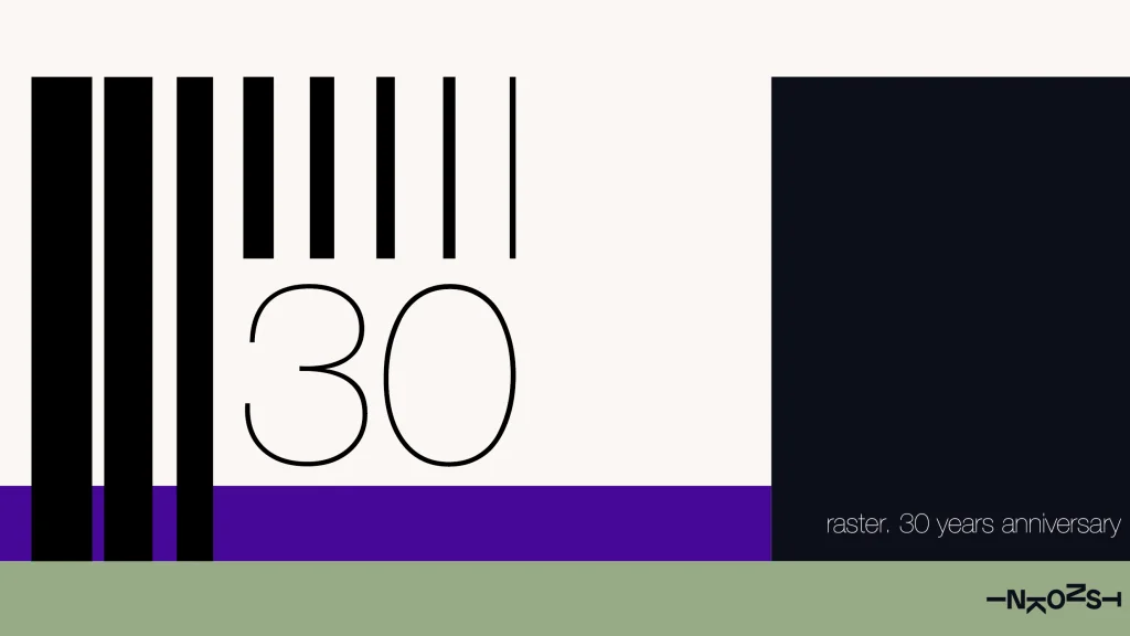 raster – 30 year anniversary